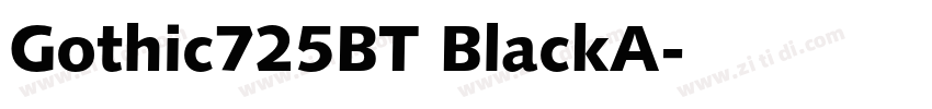 Gothic725BT BlackA字体转换 Gothic725BT BlackA字体转换